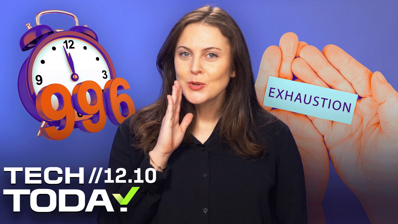 Inside 996: Silicon Valley’s Hype-Fueled Obsession With Overworking | Tech Today